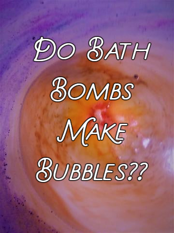 Do Bath Bombs Make Bubbles?